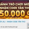 Trải nghiệm sảnh trò chơi Jili - Nhận Code tân thủ 50k